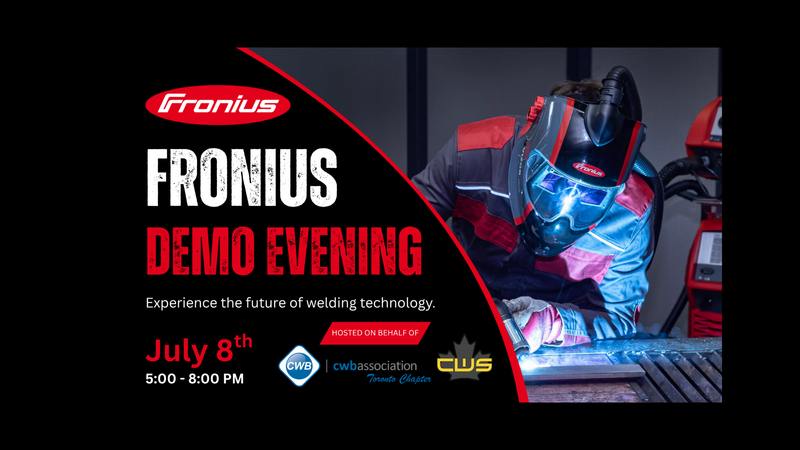 Fronius Demo in Mississauga: CWB Toronto Chapter and Canada Welding Supply Team Up for Live Demos, Food and Networking
